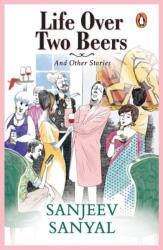 Life over Two Beers and Other Stories (ISBN: 9780143443292)