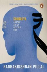 Chanakya and the Art of Getting Rich (ISBN: 9780143442912)