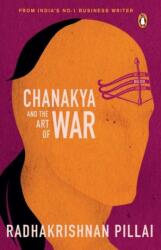 Chanakya and the Art of War (ISBN: 9780143442899)