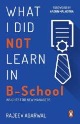 What I Did Not Learn in B School (ISBN: 9780143440079)