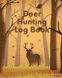 Deer Hunting Log Book (ISBN: 9781649304353)