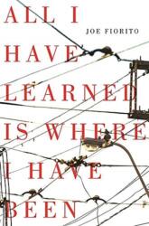 All I Have Learned Is Where I Have Been (ISBN: 9781550655469)