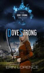 Dove Strong Volume 1 (ISBN: 9781522301189)