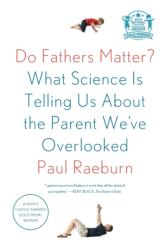 Do Fathers Matter? - Paul Raeburn (ISBN: 9780374535353)