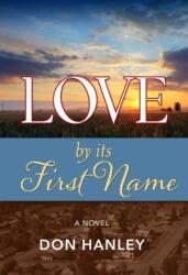 Love By Its First Name (ISBN: 9781970107166)