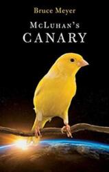 McLuhan's Canary Volume 266 (ISBN: 9781771834063)