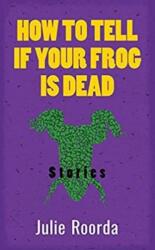 How To Tell If Your Frog Is Dead Volume 162 (ISBN: 9781771833646)