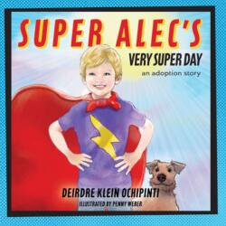 Super Alec's Very Super Day (ISBN: 9781733546270)