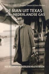 De Man Uit Texas En Het Nederlandse Gas (ISBN: 9781490797557)