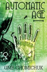 The Automatic Age Automatic Age (ISBN: 9781773370408)