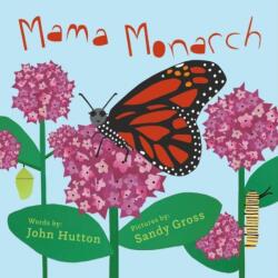 Mama Monarch (ISBN: 9781936669813)