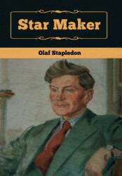 Star Maker - Olaf Stapledon (ISBN: 9781618957344)