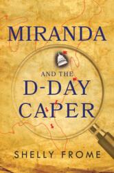 Miranda and the D-Day Caper (ISBN: 9781945448577)