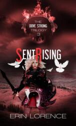 Sent Rising Volume 3 (ISBN: 9781522302308)