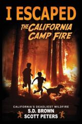 I Escaped The California Camp Fire (ISBN: 9781951019006)