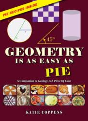 Geometry Is as Easy as Pie (ISBN: 9781943431526)