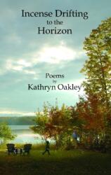 Incense Drifting to the Horizon (ISBN: 9781682010679)
