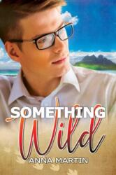 Something Wild (ISBN: 9781641081740)