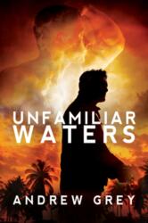 Unfamiliar Waters (ISBN: 9781640809659)
