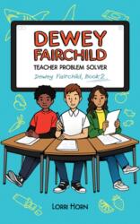 Dewey Fairchild, Teacher Problem Solver Volume 2 (ISBN: 9781944995850)