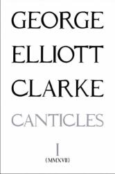 Canticles I: (MMXVII) Volume 247 (ISBN: 9781771831901)