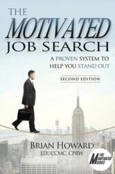Motivated Job Search - Second Edition (ISBN: 9781608081912)
