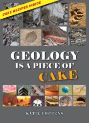 Geology Is a Piece of Cake (ISBN: 9781943431281)