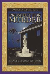 Prospect for Murder (Natalie Seachrist Hawaiian Cozy Mystery 1) Volume 1 (ISBN: 9781932926880)