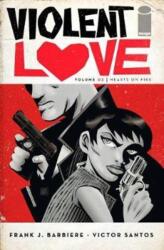Violent Love Volume 2: Hearts on Fire (ISBN: 9781534304789)