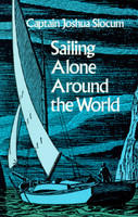 Sailing Alone Around the World - Joshua Slocum (ISBN: 9780486203263)