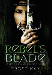 Rebel's Blade (ISBN: 9780692859131)