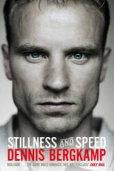 Stillness and Speed - Dennis Bergkamp (2014)