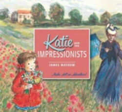 Katie and the Impressionists - James Mayhew (2014)