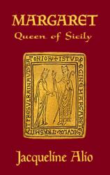 Margaret, Queen of Sicily (ISBN: 9780991588657)