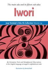 Jaap Verduijn's Odu Ifa Collection Volume 04: Iwori (ISBN: 9781329811782)