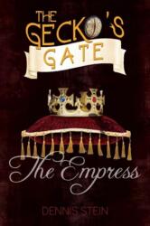 The Gecko's Gate: The Empress (ISBN: 9781988281452)