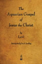 Aquarian Gospel of Jesus the Christ (ISBN: 9781603866811)