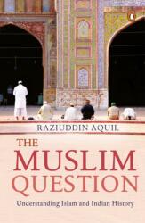 Muslim Question (ISBN: 9780143428916)