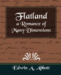 Flatland a Romance of Many Dimensions (ISBN: 9781594625510)