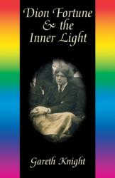 Dion Fortune and the Inner Light (ISBN: 9781870450454)