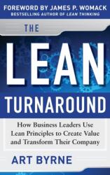 Lean Turnaround: How Business Leaders Use Lean Principles to Create Value and Transform Their Company (ISBN: 9780071800679)