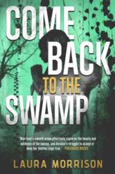 Come Back to the Swamp (ISBN: 9780999742341)