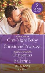 One-Night Baby To Christmas Proposal / Christmas With His Ballerina (ISBN: 9780263302295)
