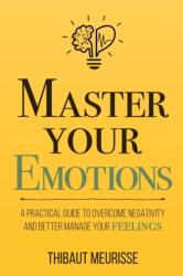Master Your Emotions (ISBN: 9781981089154)