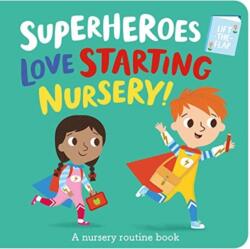 Superheroes LOVE Starting Nursery! (ISBN: 9781789589221)