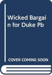 Wicked Bargain for the Duke (ISBN: 9780063023086)