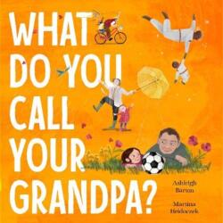What Do You Call Your Grandpa? (ISBN: 9780733340864)