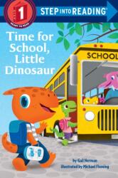 Time for School, Little Dinosaur (ISBN: 9780399556456)