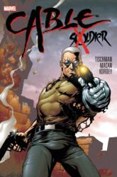 Cable: Soldier X (ISBN: 9781302913984)