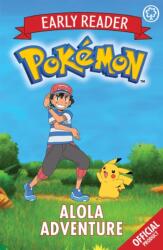 Official Pokemon Early Reader: Alola Adventure (ISBN: 9781408352274)